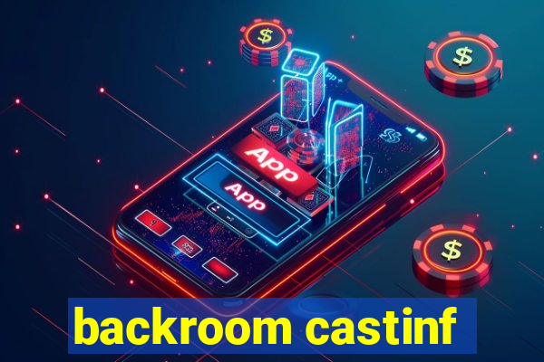 backroom castinf